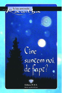 Cine suntem noi, de fapt? Cine suntem noi, de fapt?