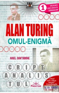 Alan Turing, Omul-Enigma Alan Turing, Omul-Enigma
