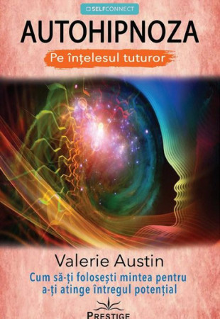 AUTOHIPNOZA pe intelesul tuturor  AUTOHIPNOZA pe intelesul tuturor