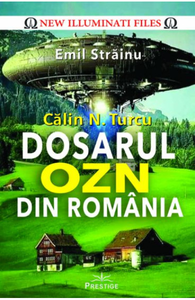 Calin N. Turcu - Dosarul OZN Din Romania Calin N. Turcu - Dosarul OZN Din Romania