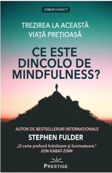 Ce este dincolo de Mindfulness?