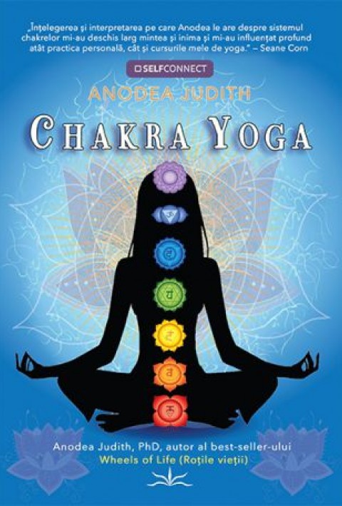 Chakra Yoga: 7 chei pentru trezirea Divinului din noi