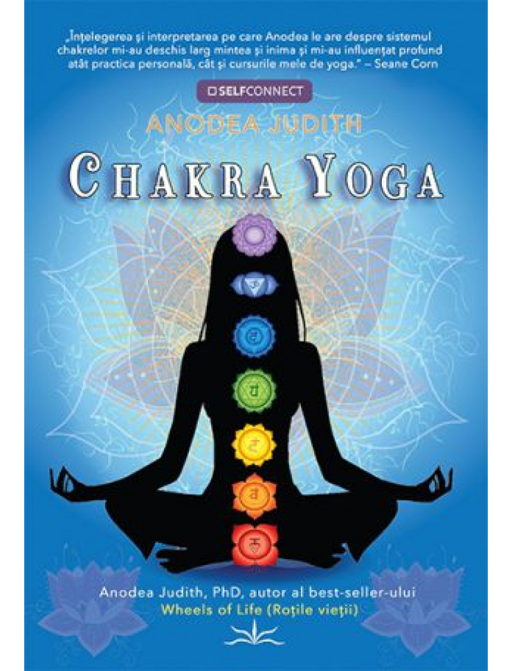 Chakra Yoga: 7 chei pentru trezirea Divinului din noi