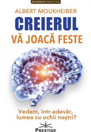 Creierul va joaca feste