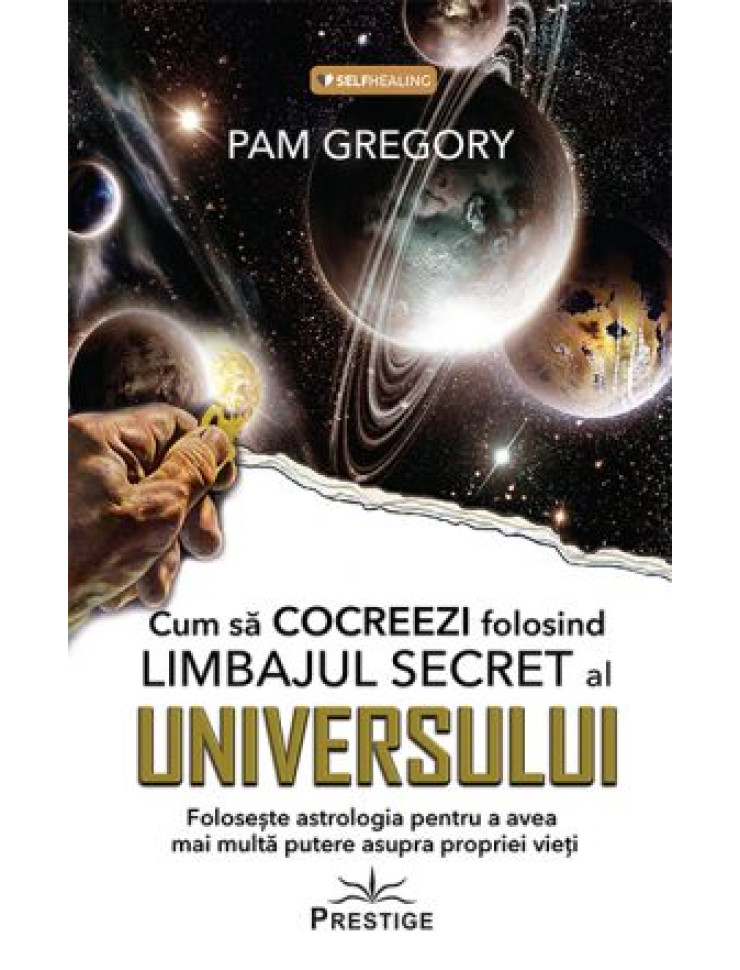 Cum sa Cocreezi folosind Limbajul Secret al Universului