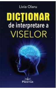 Dictionar de interpretare a viselor Dictionar de interpretare a viselor