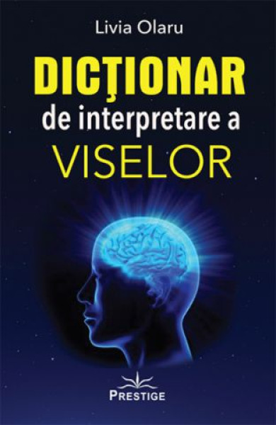 Dictionar de interpretare a viselor Dictionar de interpretare a viselor