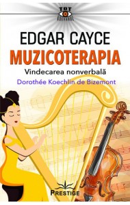 Edgar Cayce: Muzicoterapia Edgar Cayce: Muzicoterapia