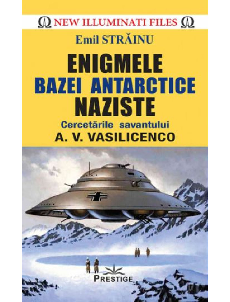 Enigmele bazei Antarctice naziste