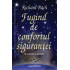 Fugind de confortul sigurantei: O aventura a spiritului