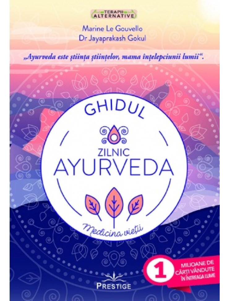 Ghidul zilnic Ayurveda. Medicina Vietii