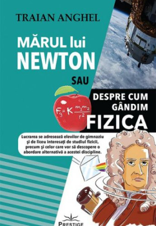 Marul lui Newton sau Despre cum Gandim Fizica Marul lui Newton sau Despre cum Gandim Fizica