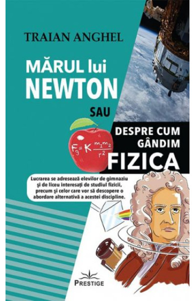 Marul lui Newton sau Despre cum Gandim Fizica Marul lui Newton sau Despre cum Gandim Fizica