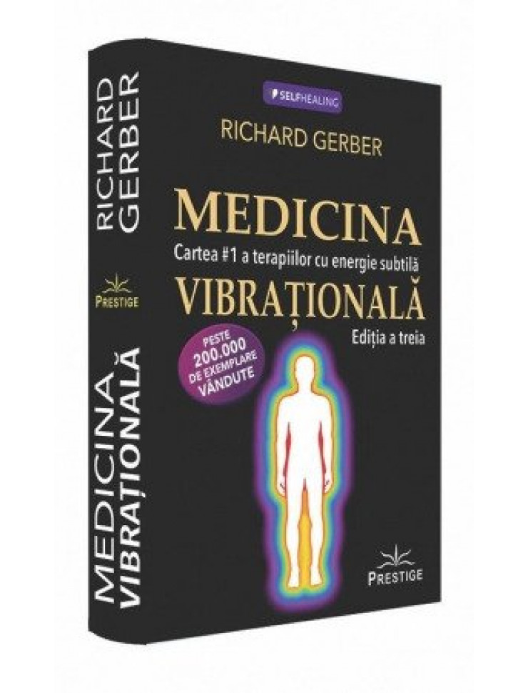 Medicina Vibrationala - Cartea numarul 1 a terapiilor cu energie subtila