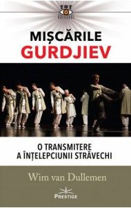 Miscarile Gurdjiev: O transmitere a intelepciunii stravechi