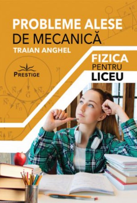Probleme Alese de Mecanica - Fizica pentru Liceu