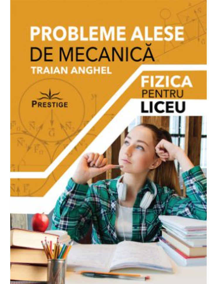 Probleme Alese de Mecanica - Fizica pentru Liceu