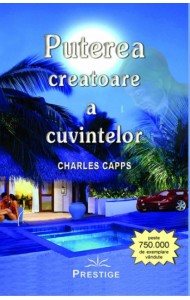 Puterea creatoare a cuvintelor Puterea creatoare a cuvintelor