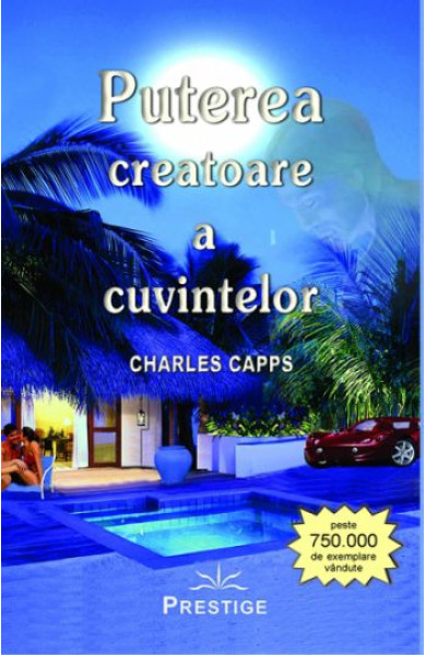 Puterea creatoare a cuvintelor Puterea creatoare a cuvintelor