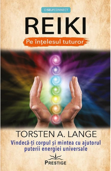 REIKI. Pe intelesul tuturor