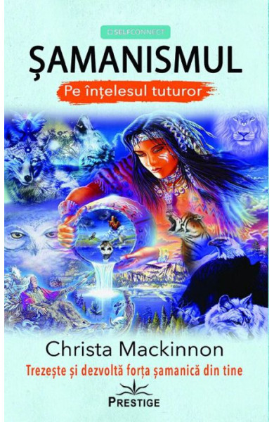 Samanismul pe intelesul tuturor Samanismul pe intelesul tuturor