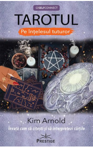 TAROTUL pe intelesul tuturor TAROTUL pe intelesul tuturor