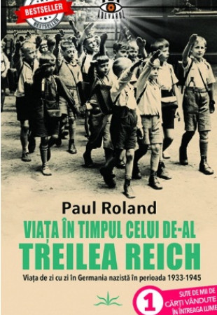 Viata in timpul celui de-al Treilea Reich Viata in timpul celui de-al Treilea Reich