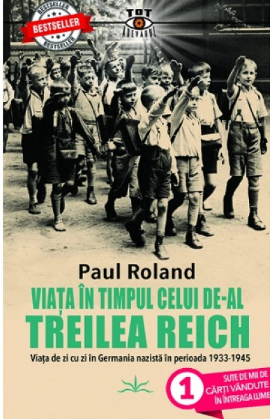 Viata in timpul celui de-al Treilea Reich Viata in timpul celui de-al Treilea Reich