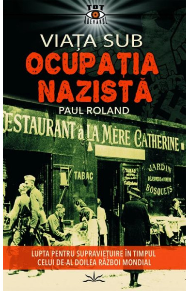 Viata sub Ocupatia Nazista Viata sub Ocupatia Nazista