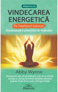 Vindecarea Energetica pe intelesul tuturor Vindecarea Energetica pe intelesul tuturor