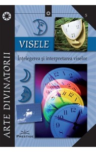 Visele: Intelegerea si interpretarea viselor Visele: Intelegerea si interpretarea viselor