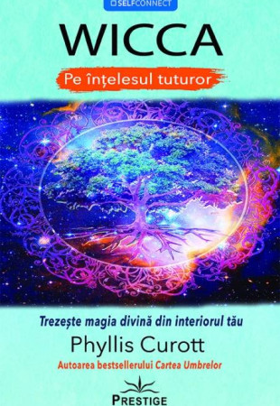 Wicca pe intelesul tuturor Wicca pe intelesul tuturor
