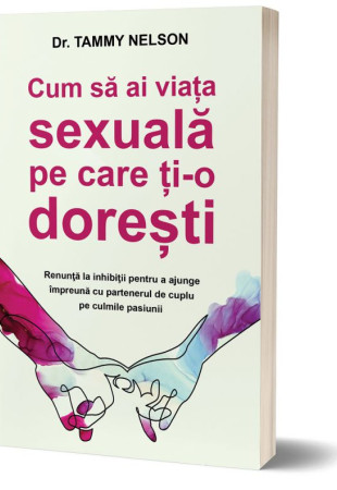 Cum sa ai viata sexuala pe care ti-o doresti