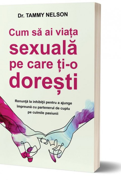 Cum sa ai viata sexuala pe care ti-o doresti