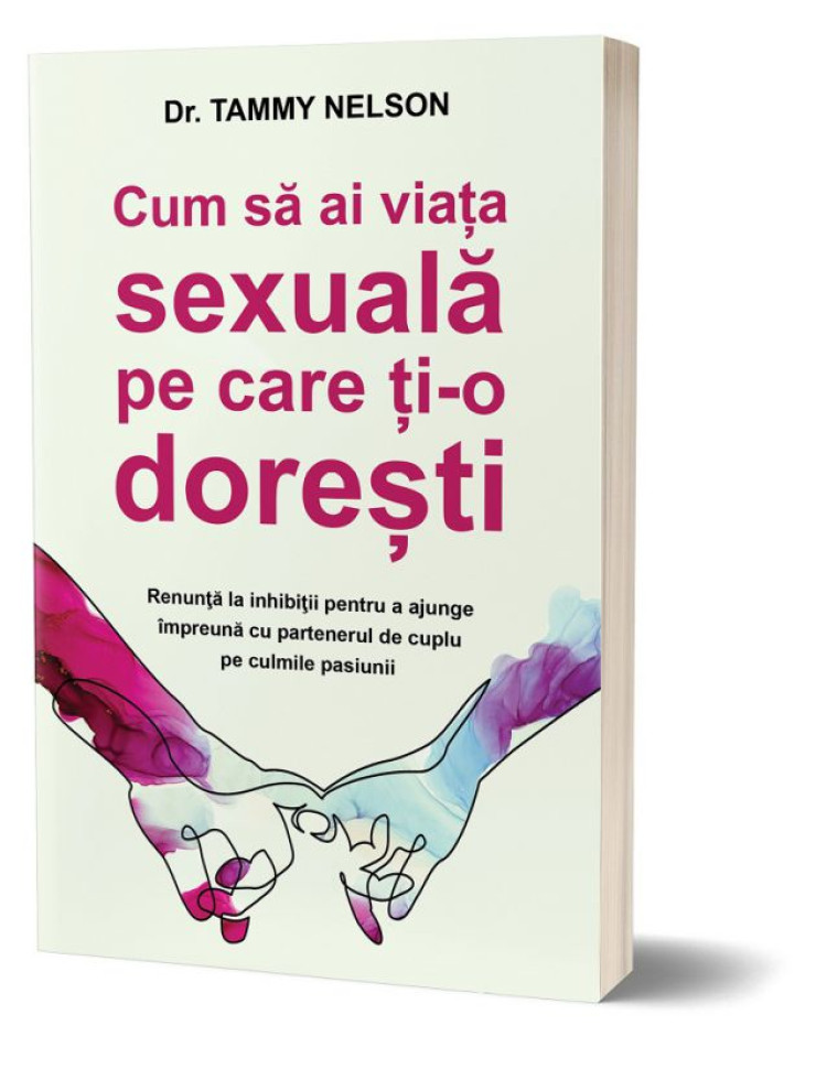 Cum sa ai viata sexuala pe care ti-o doresti