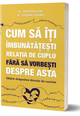 Cum sa iti imbunatatesti relatia de cuplu fara sa vorbesti despre asta