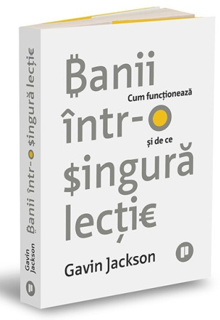 Banii într-o singură lecție. Cum funcționează și de ce Banii într-o singură lecție. Cum funcționează și de ce