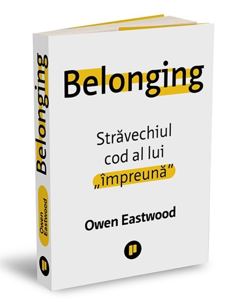 Belonging: Stravechiul cod al lui "impreuna"