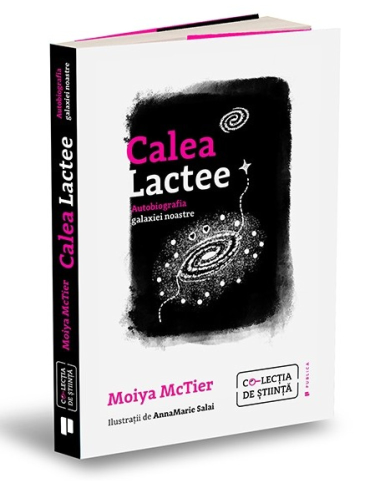 Calea Lactee: Autobiografia galaxiei noastre