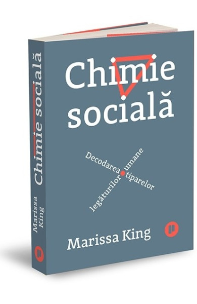 Chimie sociala - Decodarea tiparelor legaturilor umane Chimie sociala - Decodarea tiparelor legaturilor umane