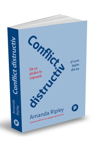 Conflict distructiv. De ce picăm în capcană și cum ieșim din ea Conflict distructiv. De ce picăm în capcană și cum ieșim din ea