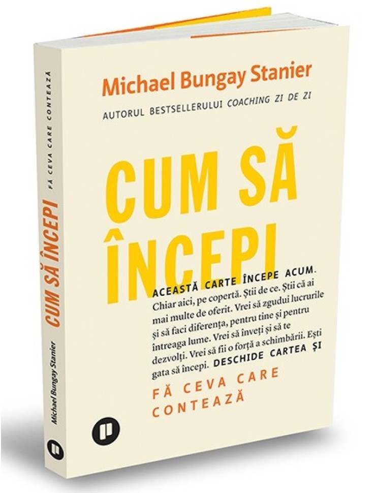 Cum să începi. Fă ceva care contează