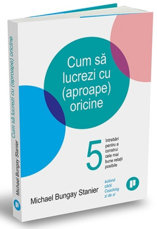 Cum să lucrezi cu (aproape) oricine Cum să lucrezi cu (aproape) oricine