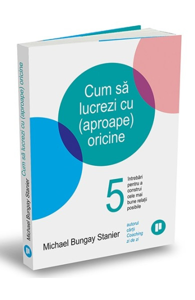 Cum să lucrezi cu (aproape) oricine Cum să lucrezi cu (aproape) oricine