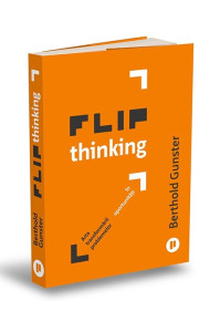Flip Thinking. Arta inovatoare a transformării problemelor în oportunități Flip Thinking. Arta inovatoare a transformării problemelor în oportunități