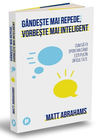 Gândește mai repede, vorbește mai inteligent Gândește mai repede, vorbește mai inteligent