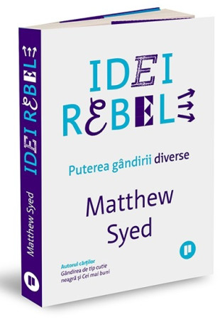 Idei rebele. Puterea gandirii diverse Idei rebele. Puterea gandirii diverse