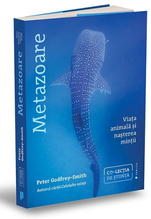 Metazoare. Viața animală și nașterea minții Metazoare. Viața animală și nașterea minții