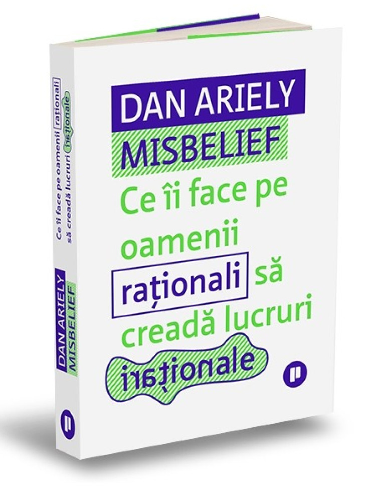 Misbelief. Ce îi face pe oamenii raționali să creadă lucruri iraționale