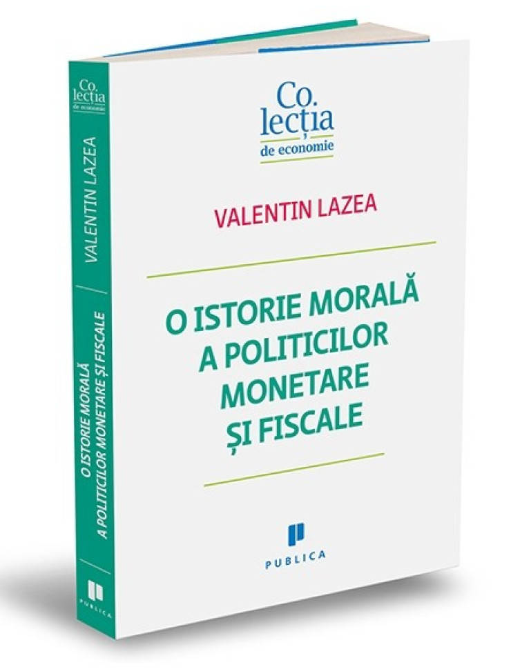 O istorie morală a politicilor monetare și fiscale